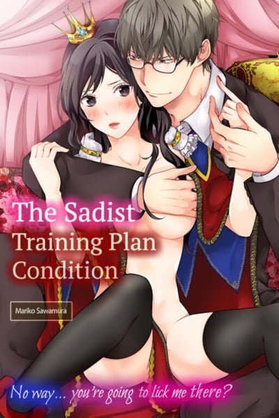 Cover of The Sadist Training Plan Condition - No Way… You’re Going to Lick Me There?