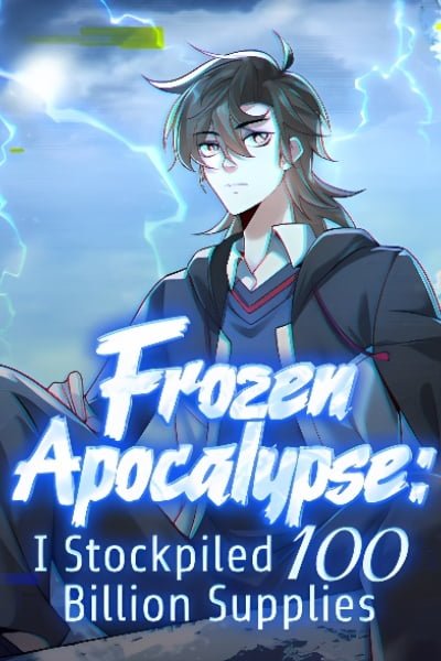 Cover of Frozen Apocalypse: I Stockpiled 100 Billion Supplies